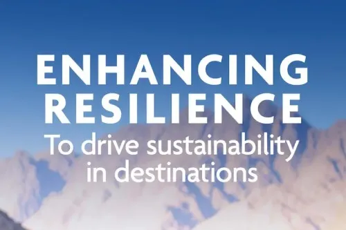 Enhancing Resilience to Drive Sustainability in Destinations Cover